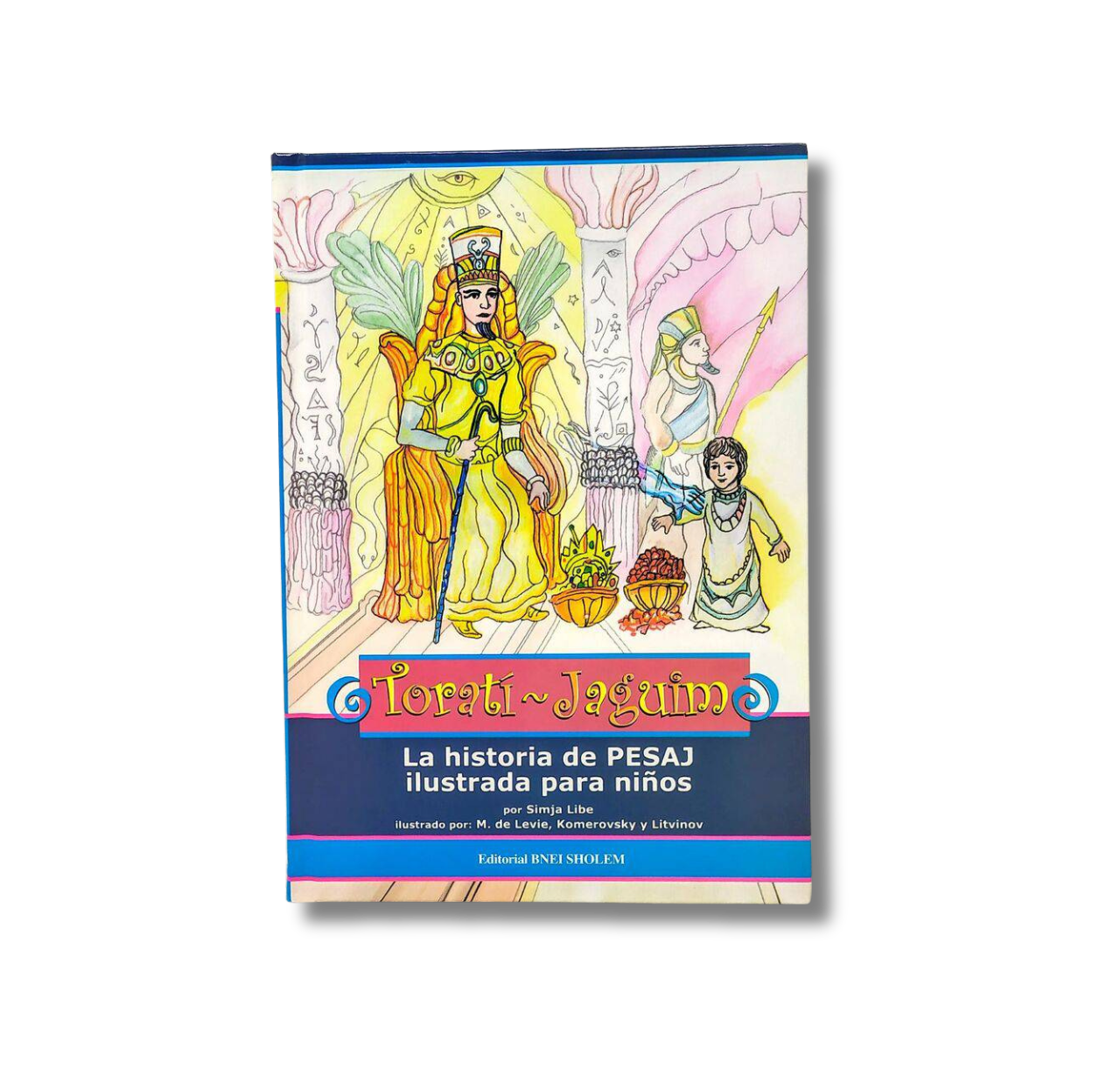 Toratí Jaguim 10 (la historia de Pesaj ilustrada para niños)