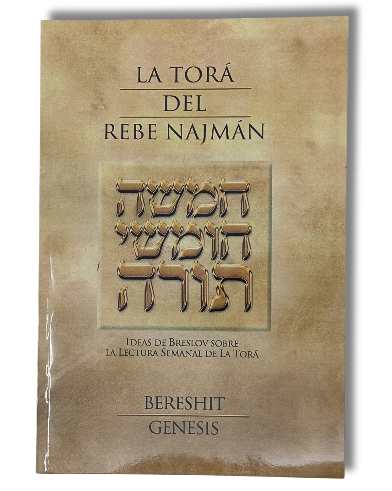 The Torah of Rebbe Nachman Bereshit, Volume 1