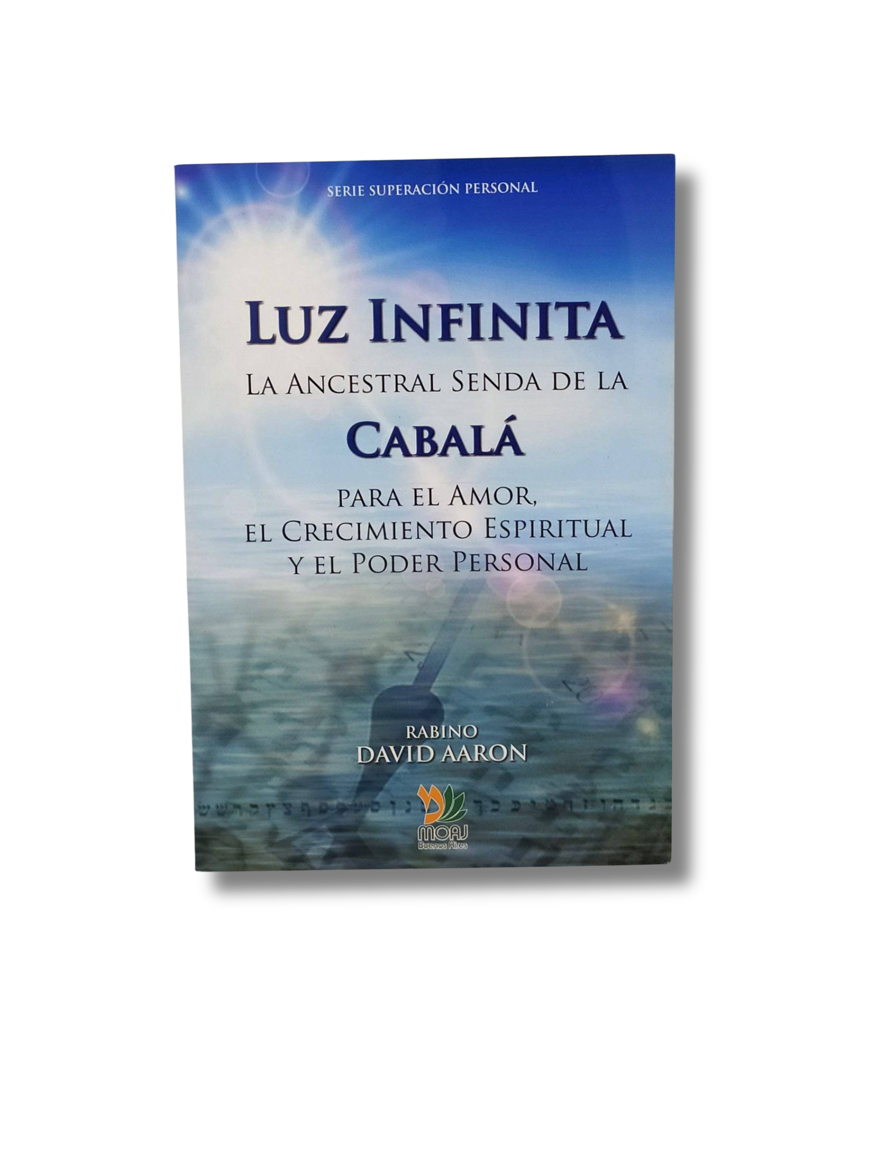 Luz Infinita la Ancestral Senda de la Cabala