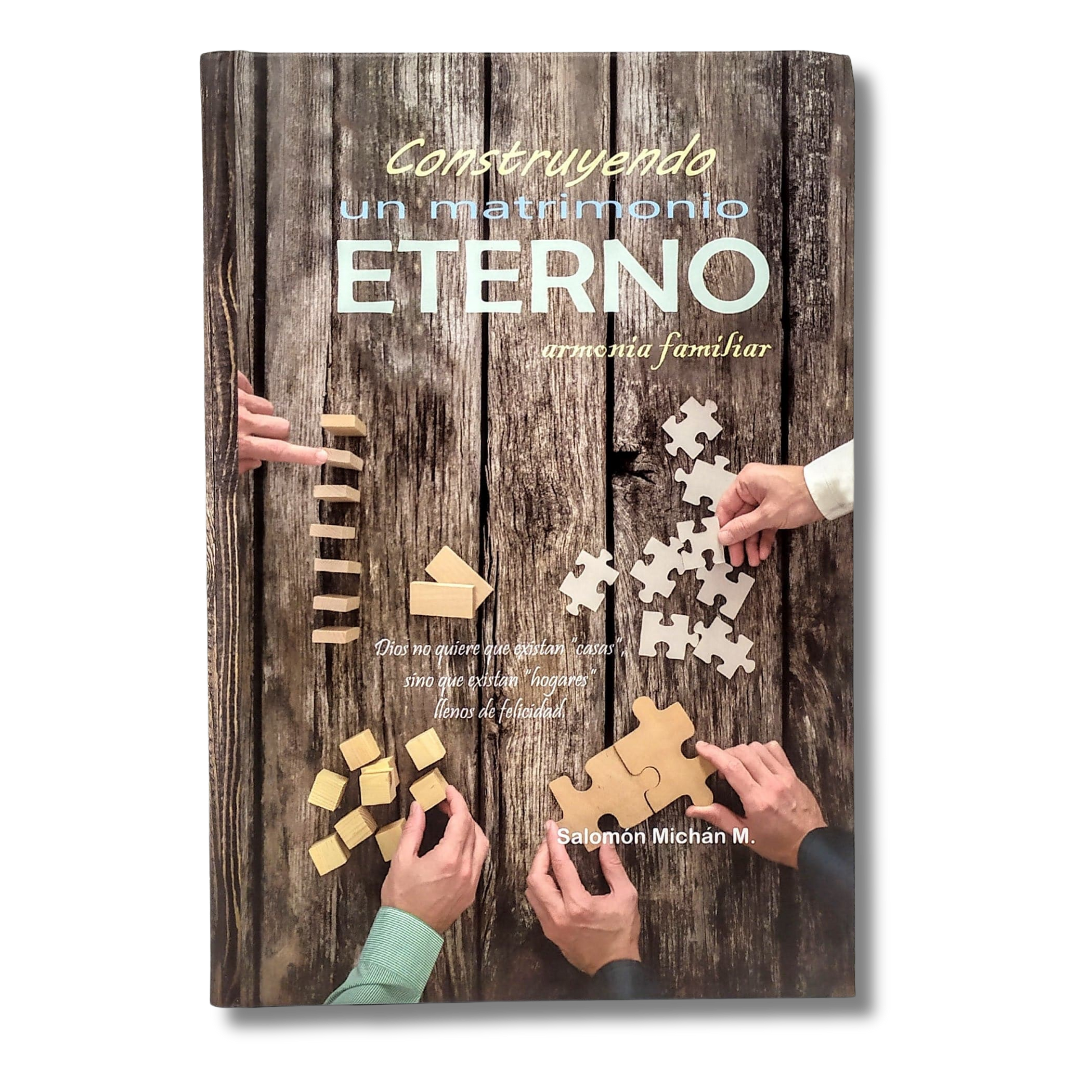 Construyendo un Matrimonio Eterno Armonia Familiar
