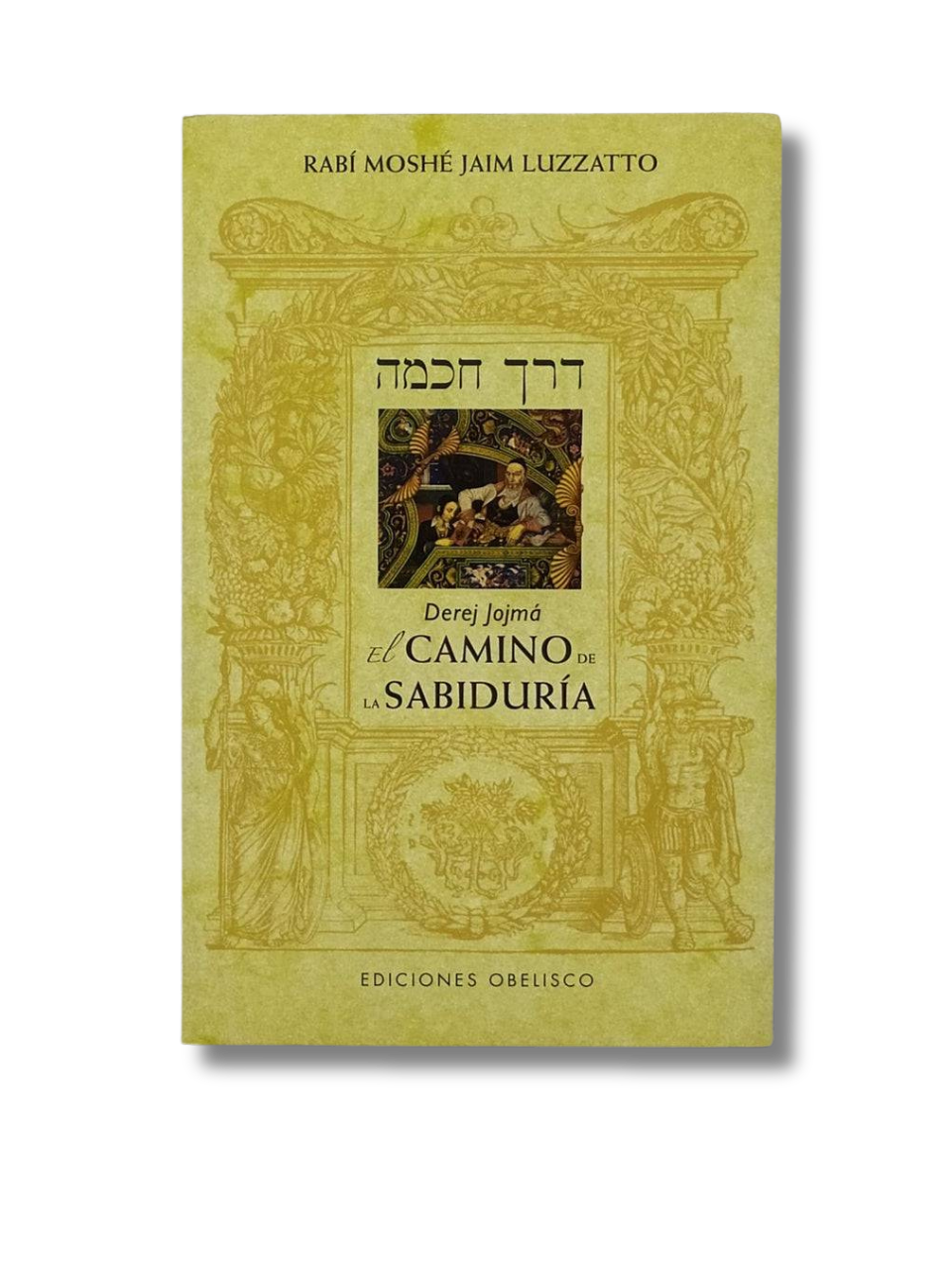 El Camino De La Sabiduria (Derej Jojma)