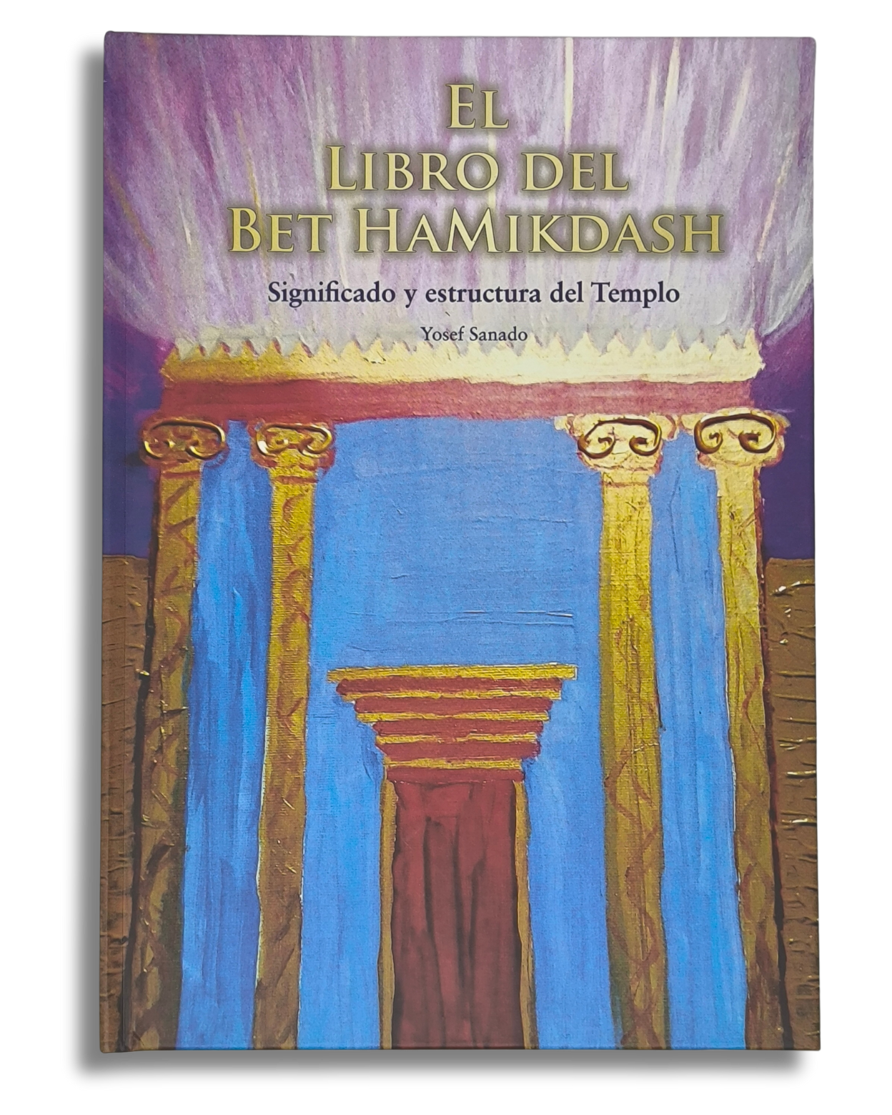 El Libro del Bet Hamikdash (significado y estructura del Templo)