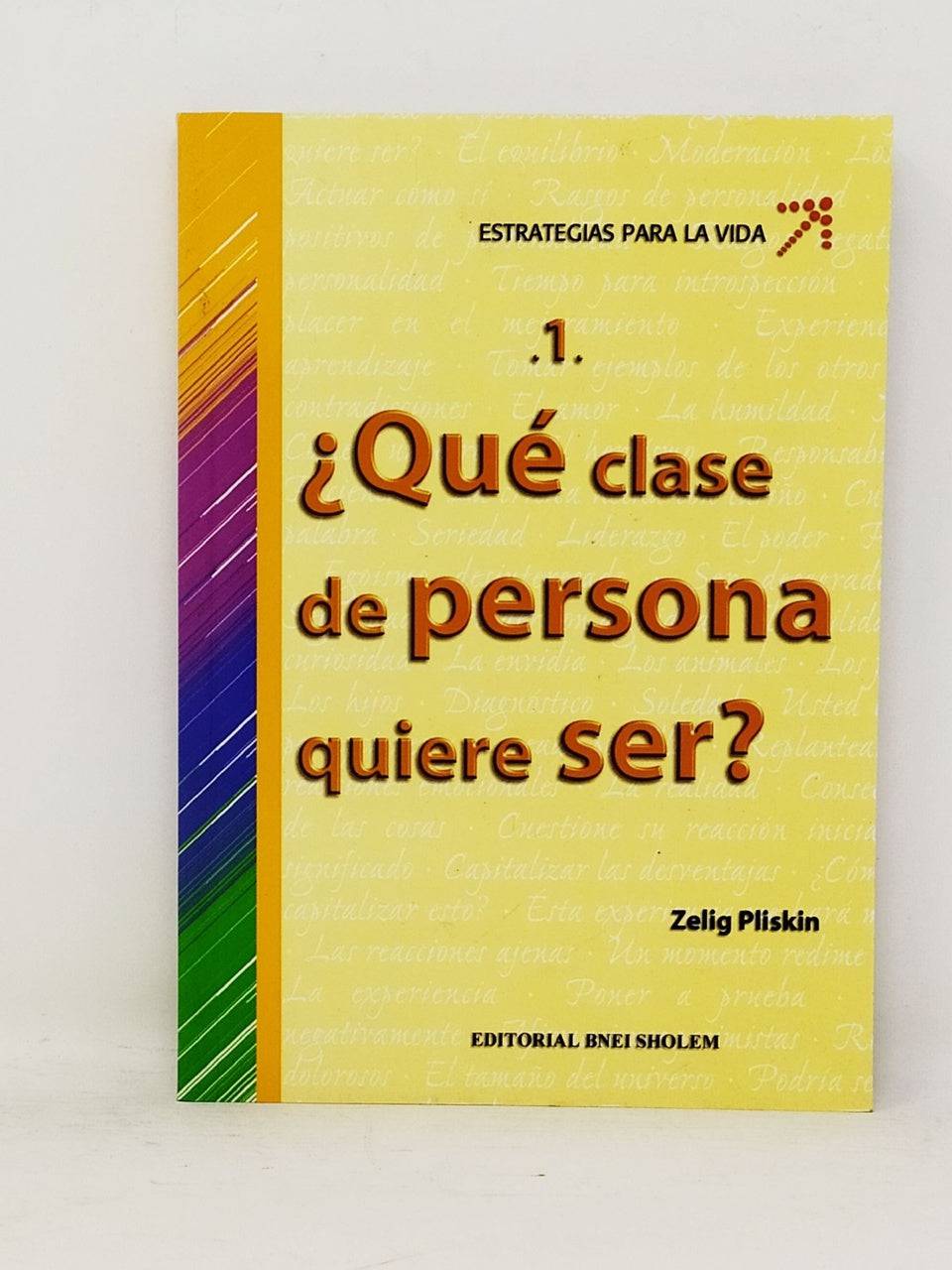 Estrategias Para La Vida Tomo 1 Que Clase De Persona Quieres Ser? - Libreria Jerusalem Centro