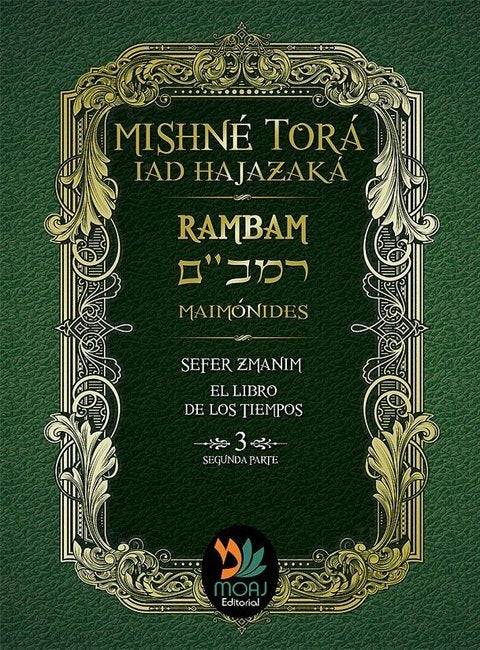 Mishné Torá, Sefer Zmanim tomo 3 (segunda parte) - Libreria Jerusalem Centro