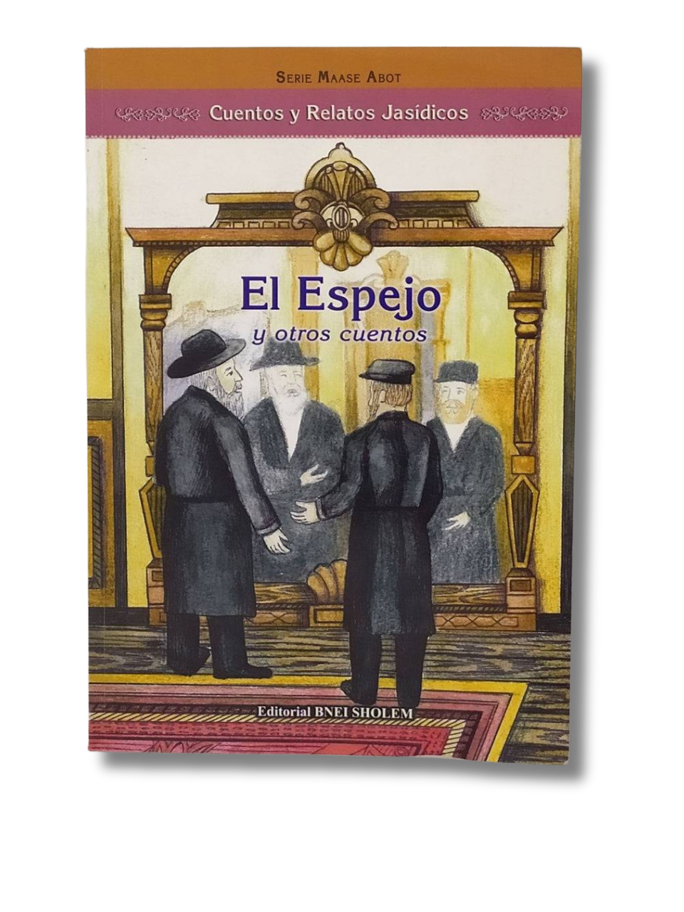 El Espejo y otros cuentos Tomo 5 Serie Maase Avot