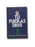Si Tu Fueras Dios
