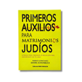 Primeros Auxilios Para Matrimonios Judios