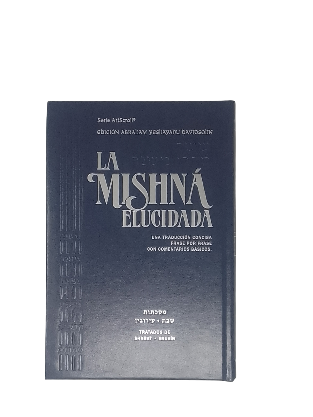 La Mishna elucidada artscroll tomo 5 Tratados de Shabat & Eruvín
