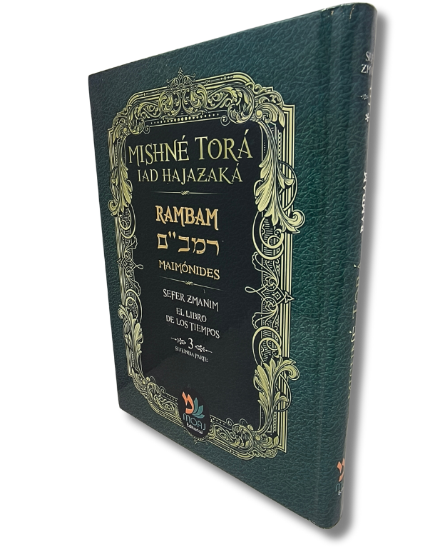 Mishne Tora tomo 3 Sefer Zmanim (segunda parte)