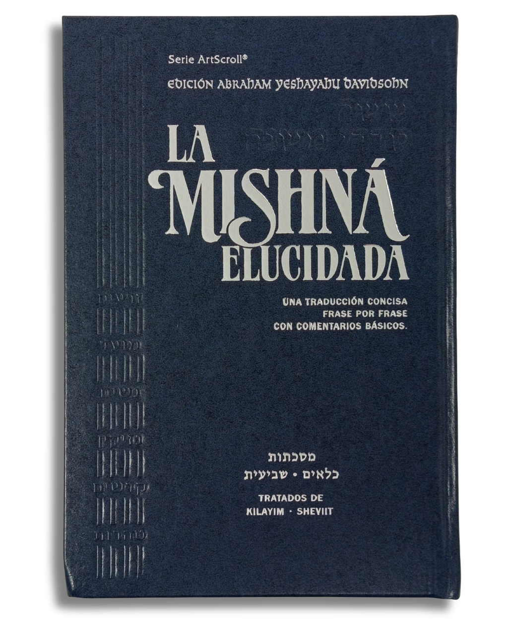 La Mishna elucidada artscroll tomo 2 Kilayim y Sheviit