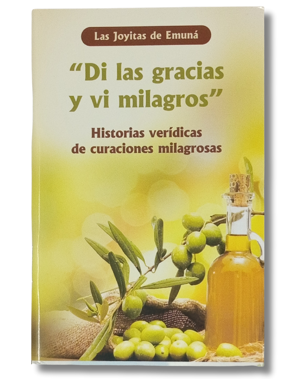 Las Joyitas, Di Las Gracias Y Vi Milagros