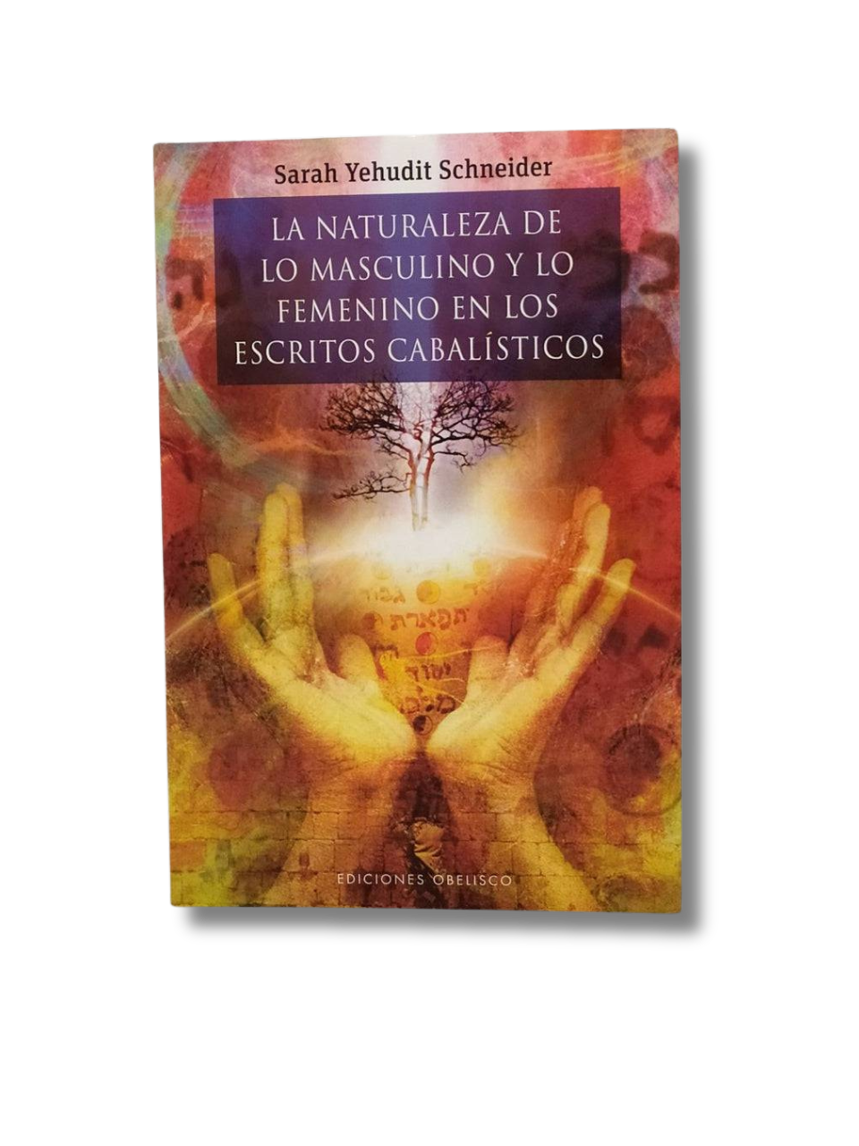 La Naturaleza De Lo Masculino Y Lo Femenino En Los Escritos Cabalisticos