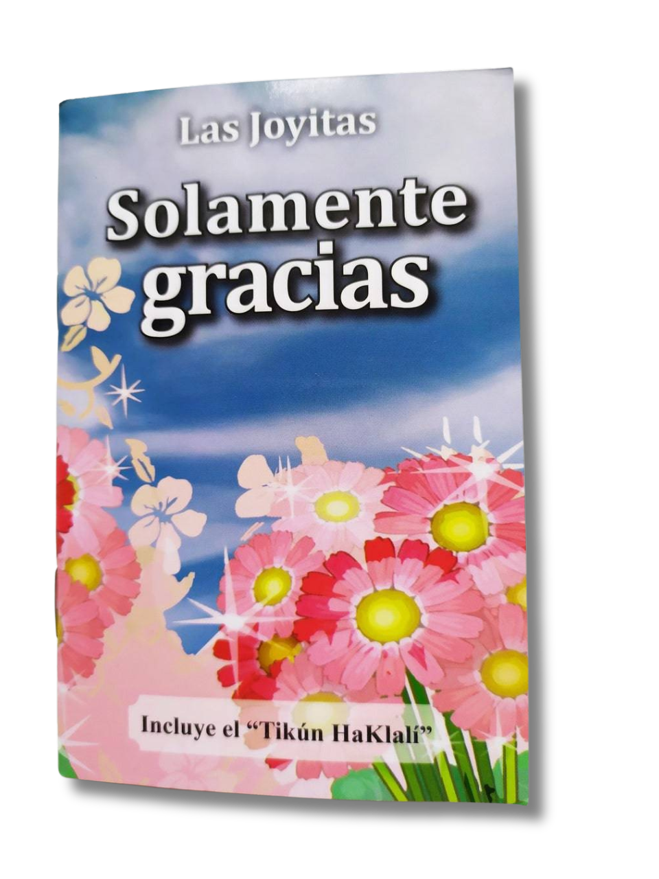 Las Joyitas, Solamente Gracias