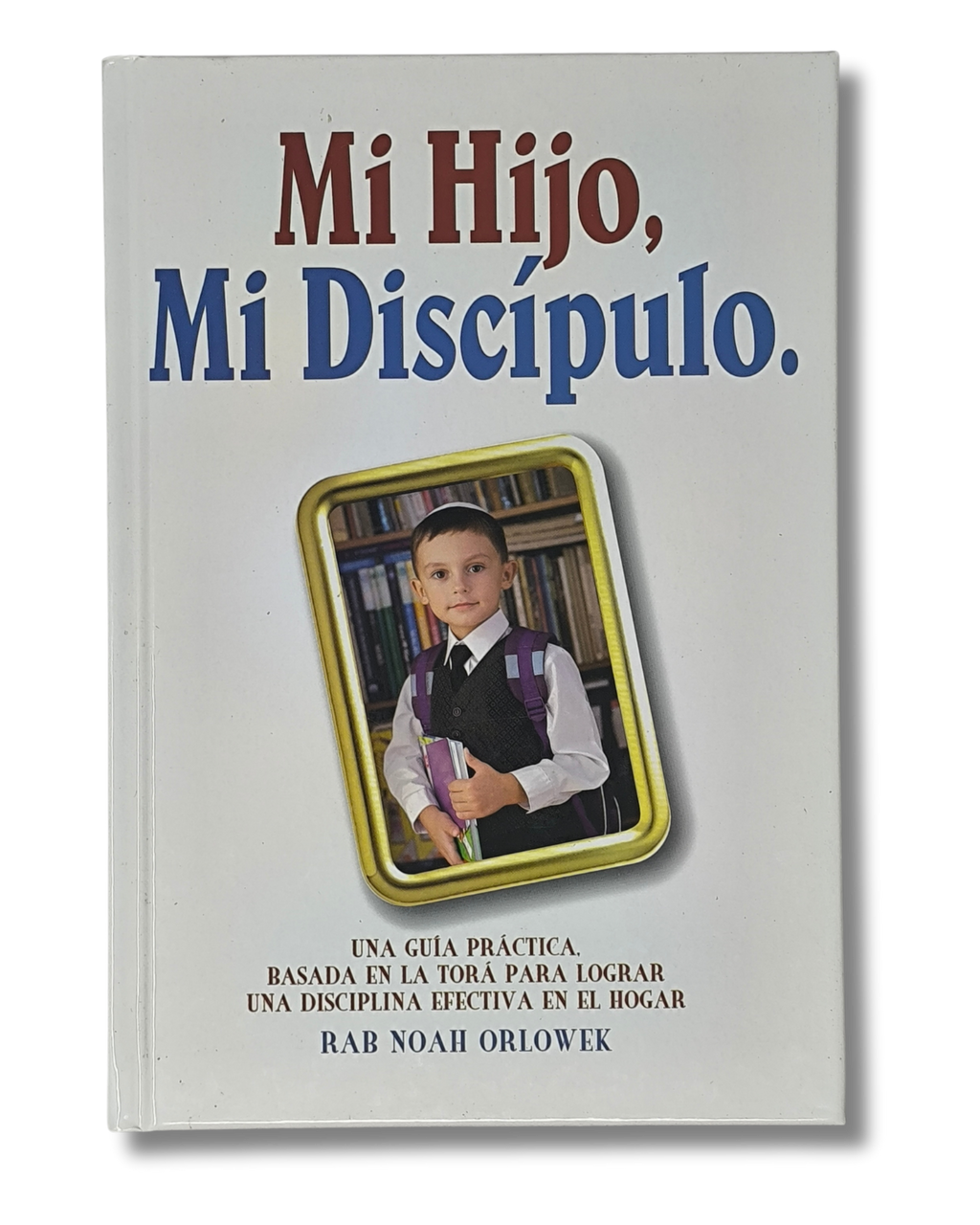 Mi hijo, mi discípulo