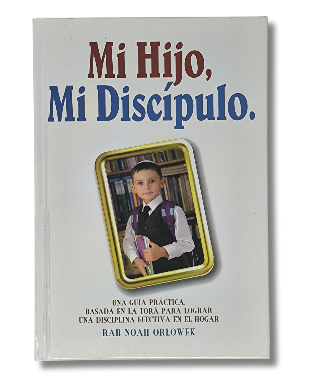 Mi hijo, mi discípulo