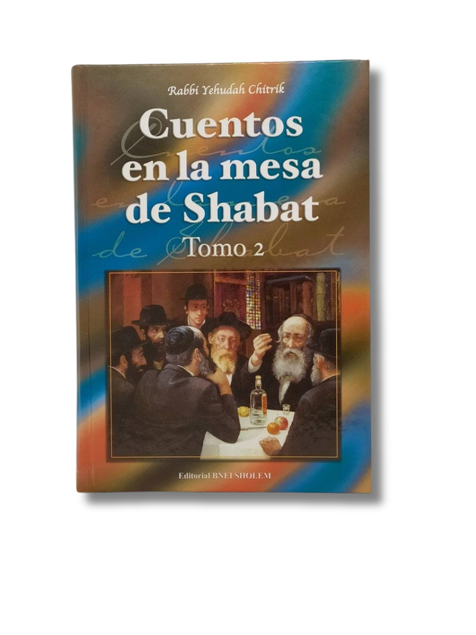Cuentos En La Mesa De Shabat Tomo 2