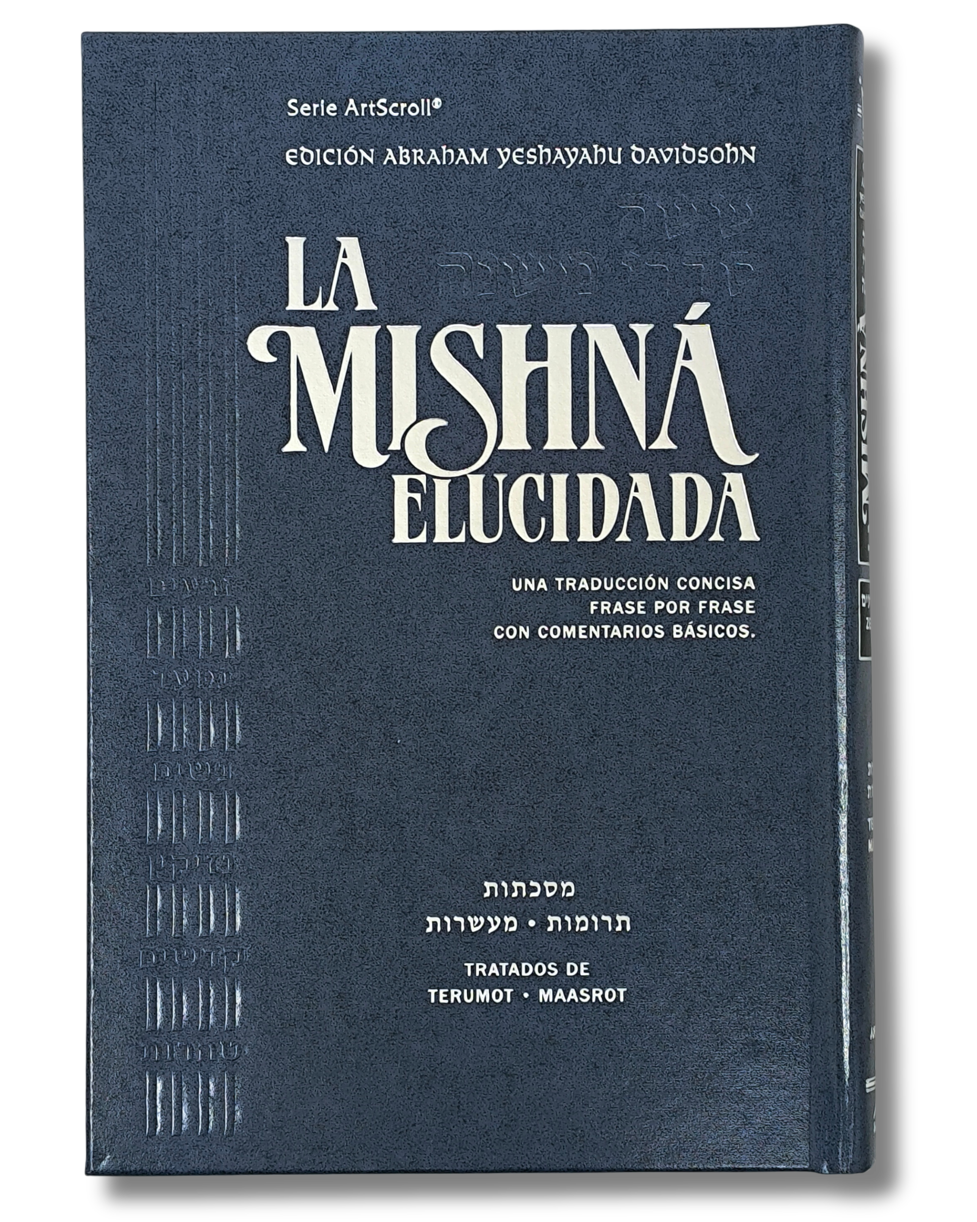 La Mishna elucidada artscroll tomo 3 Terumot y Maasrot