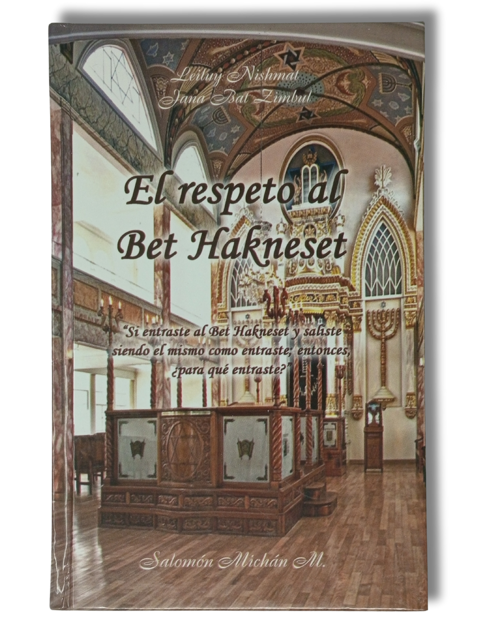 El Respeto Al Bet Hakneset