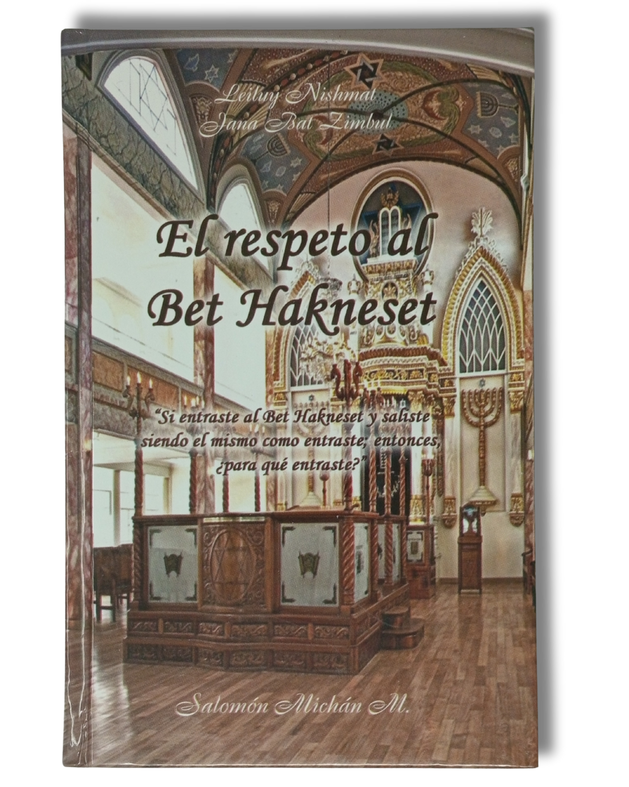 El Respeto Al Bet Hakneset