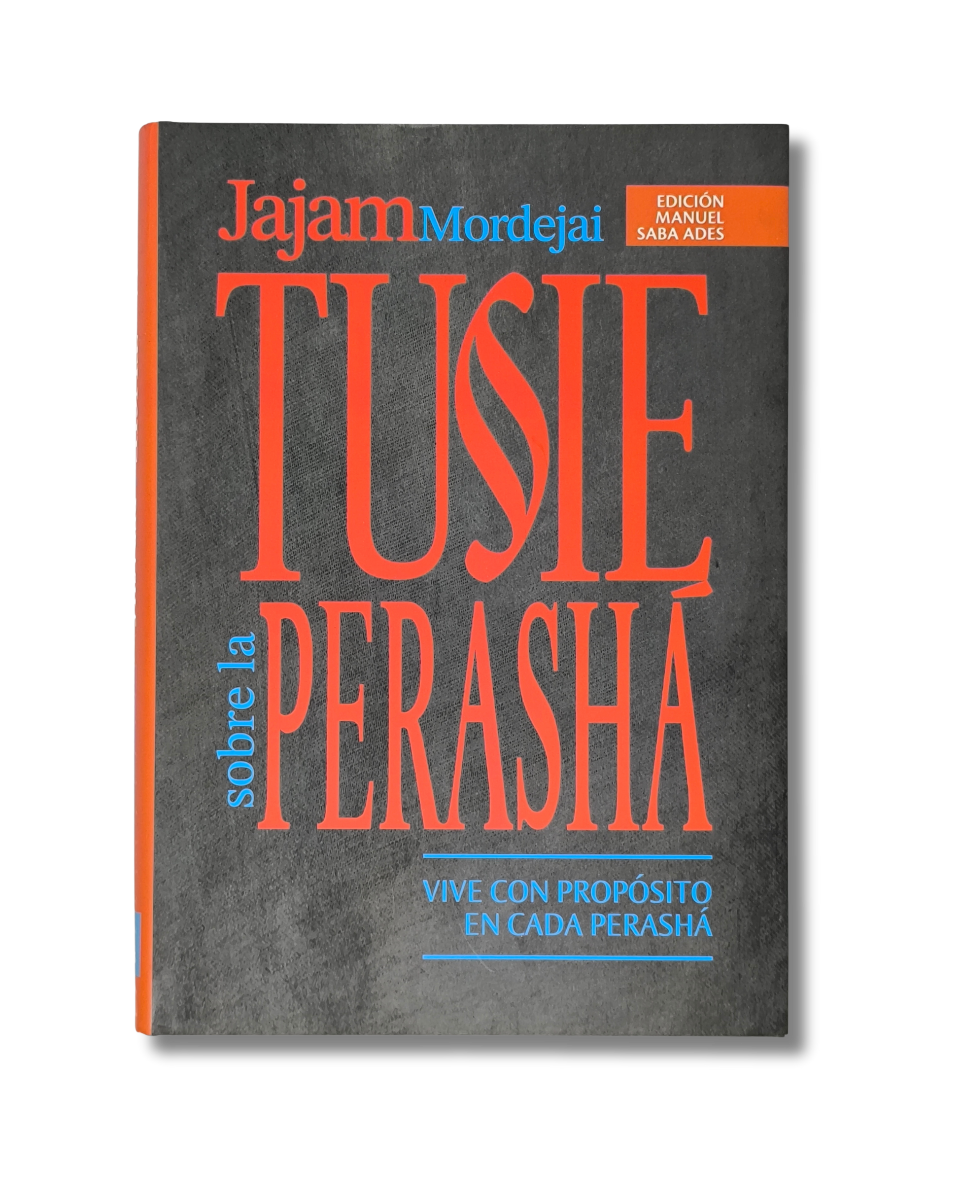 Jajam Mordejai TUSIE sobre la PERASHA (98675)