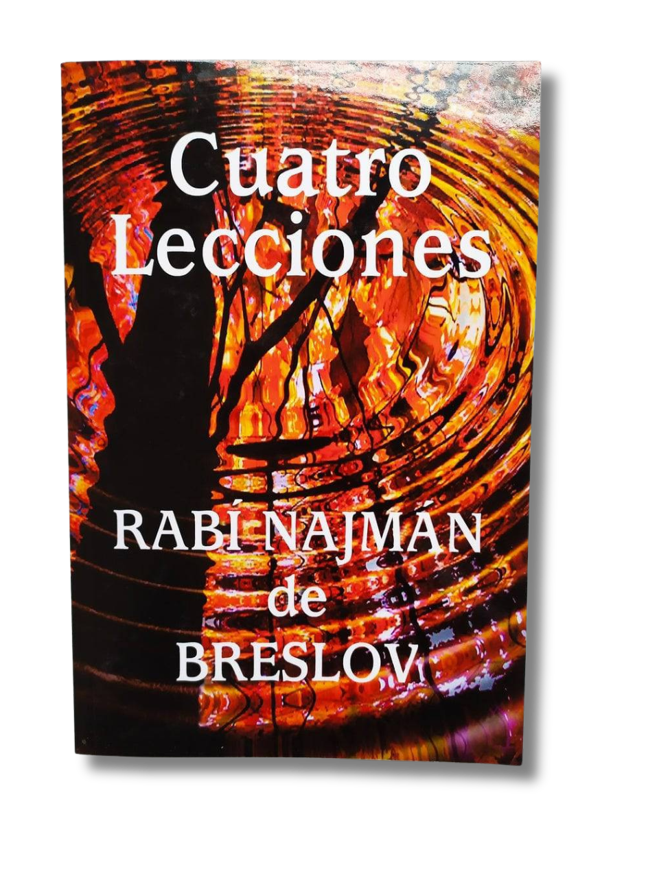 Cuatro lecciones del Rabí Najmán de Breslov