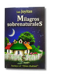 The Jewels, Supernatural Miracles