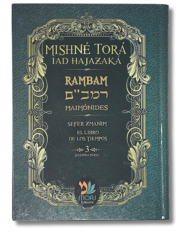 Mishne Tora tomo 3 Sefer Zmanim (segunda parte)
