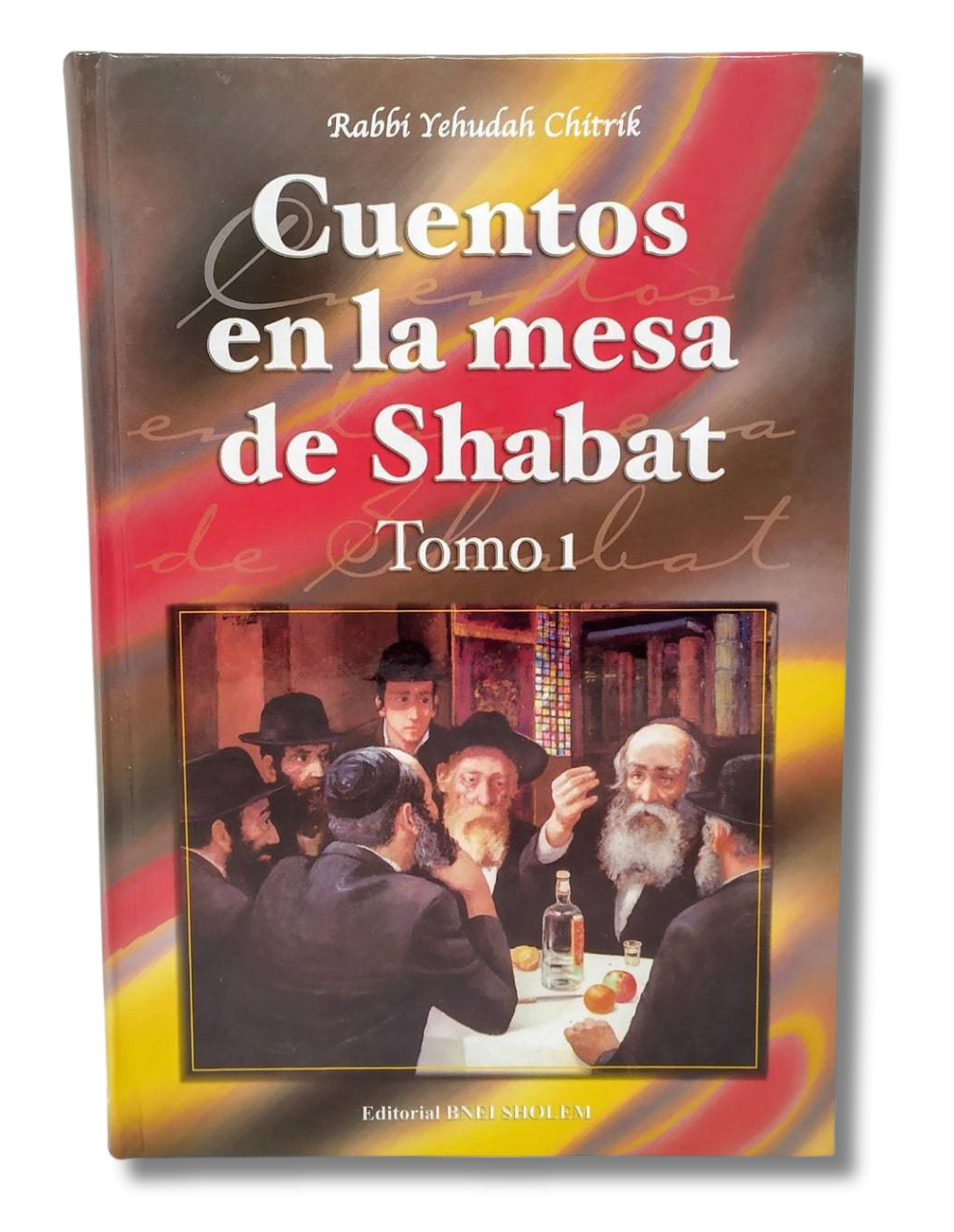 Cuentos en la mesa de Shabat tomo 1