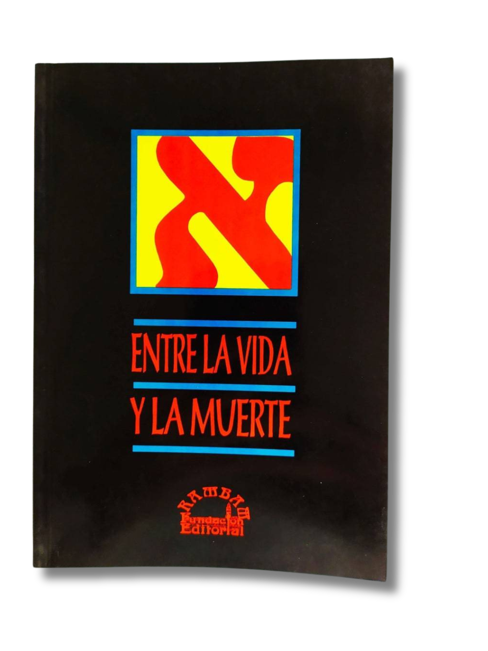 Entre la Vida y la Muerte tomo 1