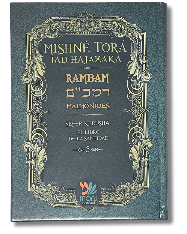Mishné Torá tomo 5 Sefer Kedusha el libro de la santidad