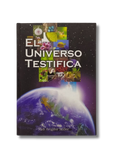 The Universe Testifies