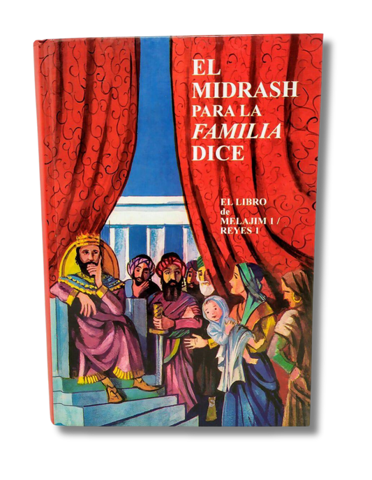 El Midrash Para La Familia Dice, Melajim 1 (Reyes 1)
