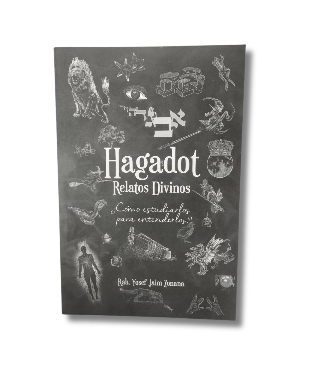 Hagadot Relatos Divinos como estudiarlos para entenderlos