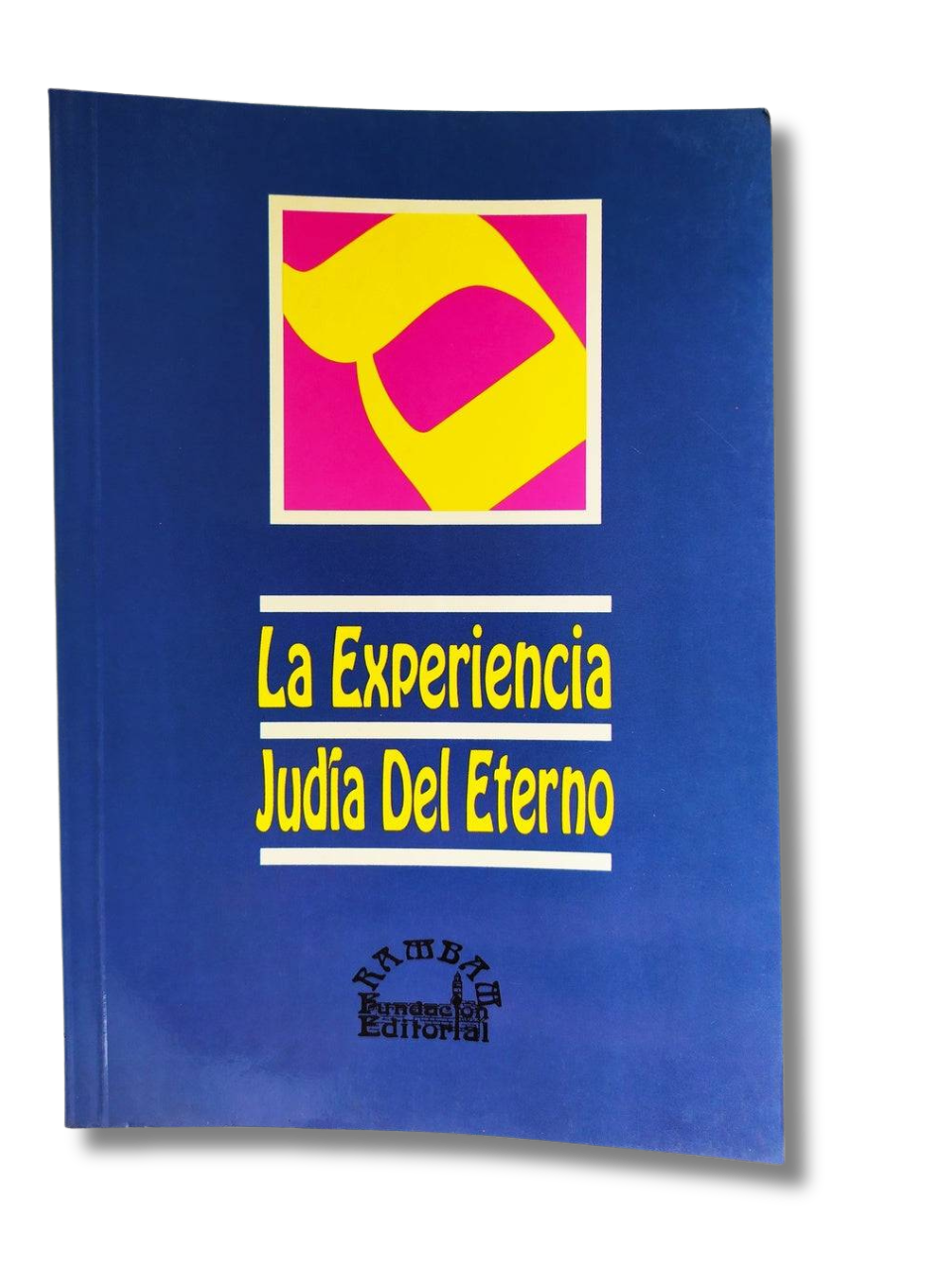La Experiencia Judia del Eterno