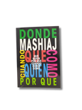 Mashiaj, Qué, Quién, Por Qué, Cuando, Dónde, Cómo (español)