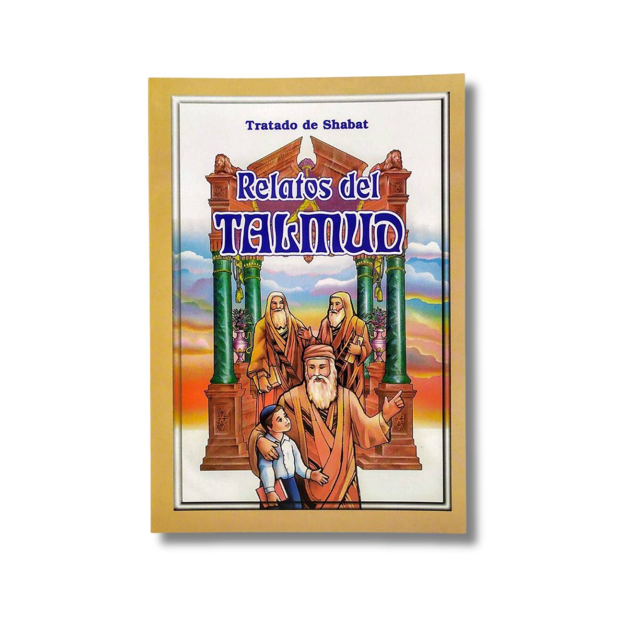 Relatos del Talmud Tratado de Shabat Tomo 2