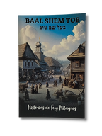 Baal shem tob Historias de Fe y Milagros