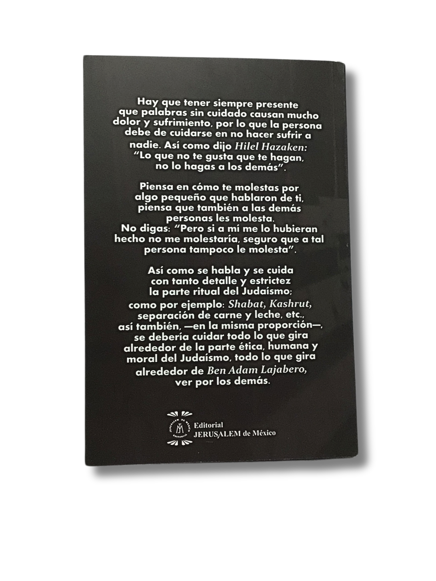 Cuidado con hacer sentir Mal a los Demas