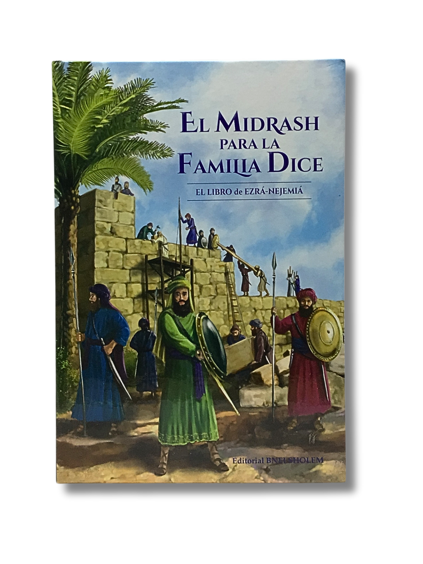 The Midrash for the Family Says, Book of Ezra-Nechemia