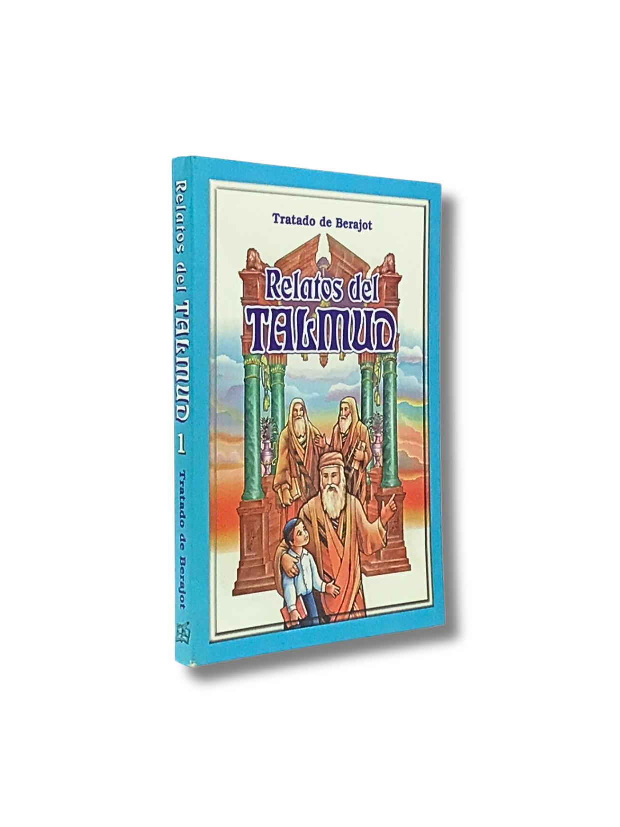 Relatos Del Talmud Tratado De Berajot Tomo 1