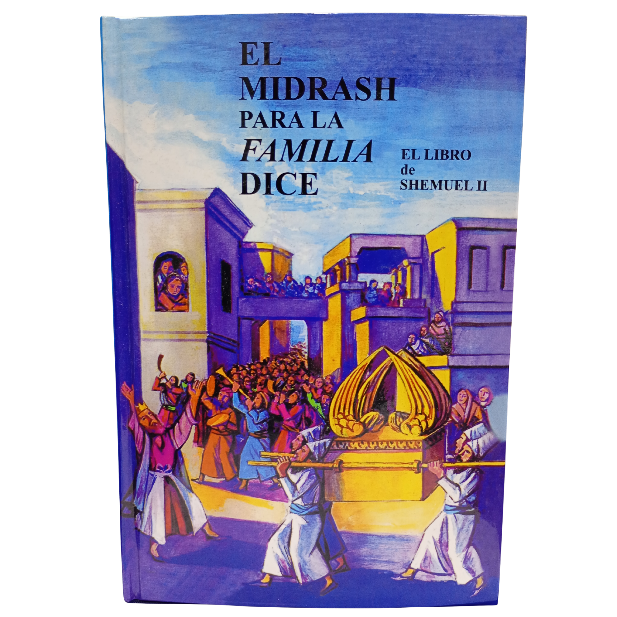 El Midrash para la familia dice Shemuel II