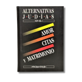 Alternativas Judias en el Amor, Citas y Matrimonio