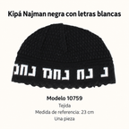 Kipá Najman negra con letras blancas, modelo 10759; ficha con material y medida de referencia