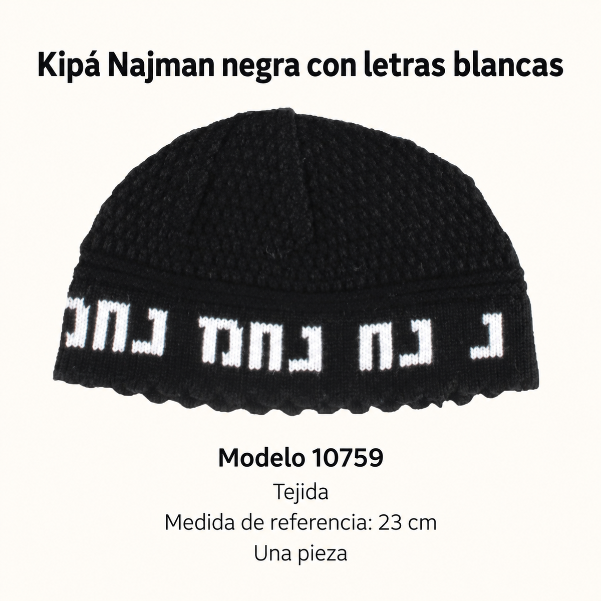 Kipá Najman negra con letras blancas, modelo 10759; ficha con material y medida de referencia