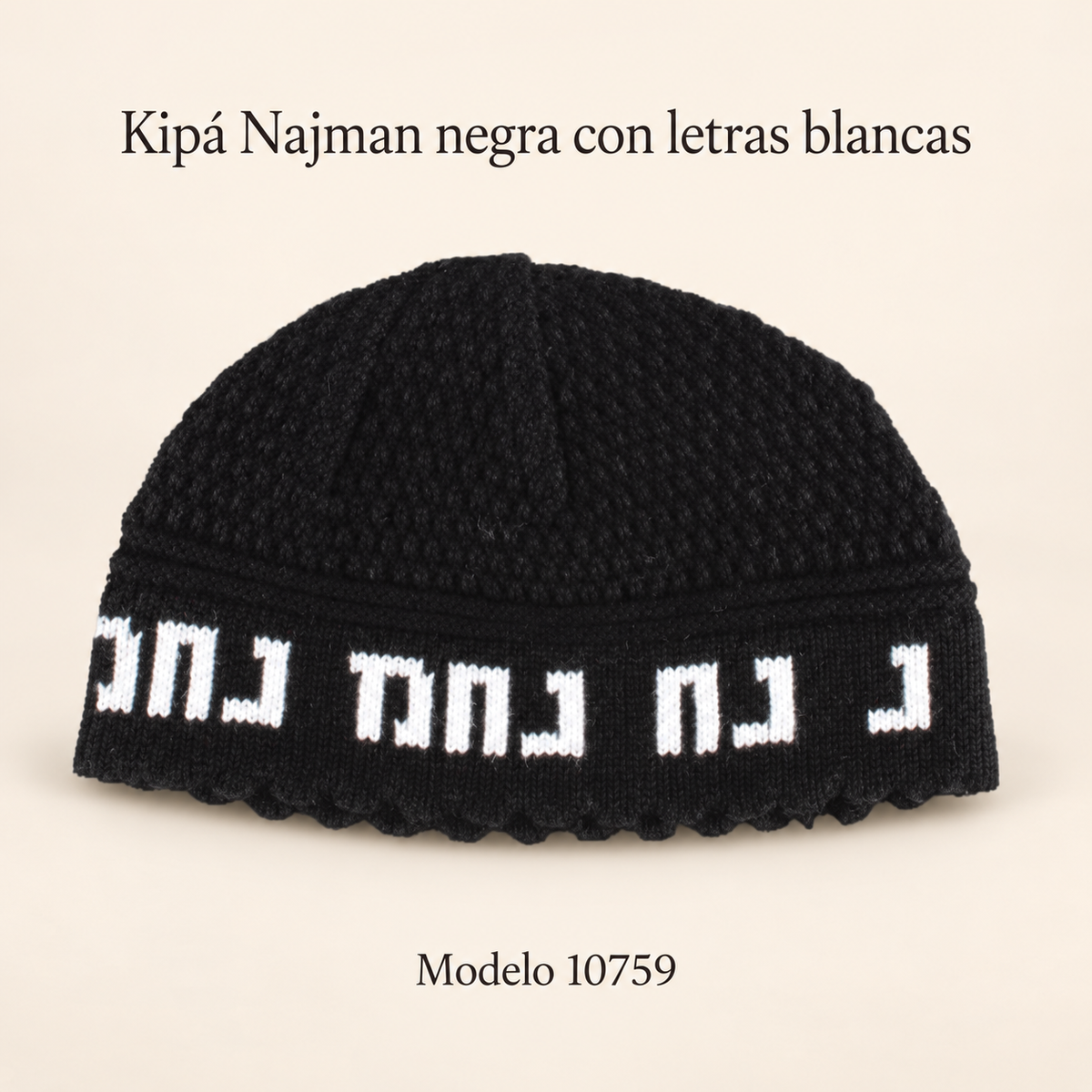 Kipá Najman negra con letras blancas, modelo 10759; presentación del diseño