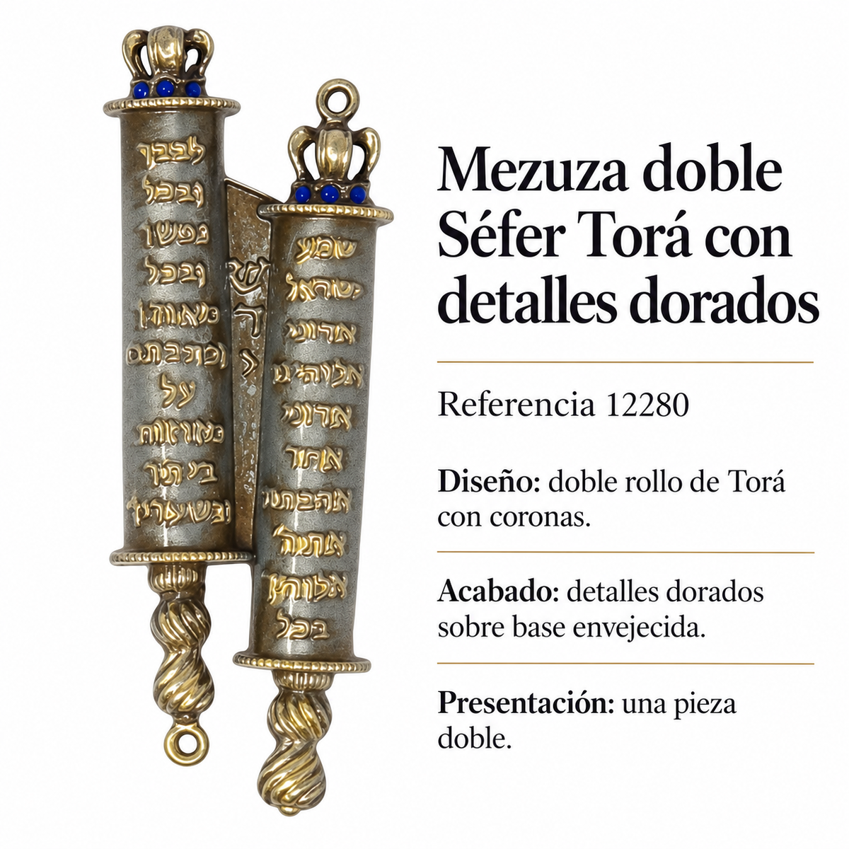 Mezuza doble Séfer Torá con detalles dorados, referencia 12280; ficha con detalles del diseño