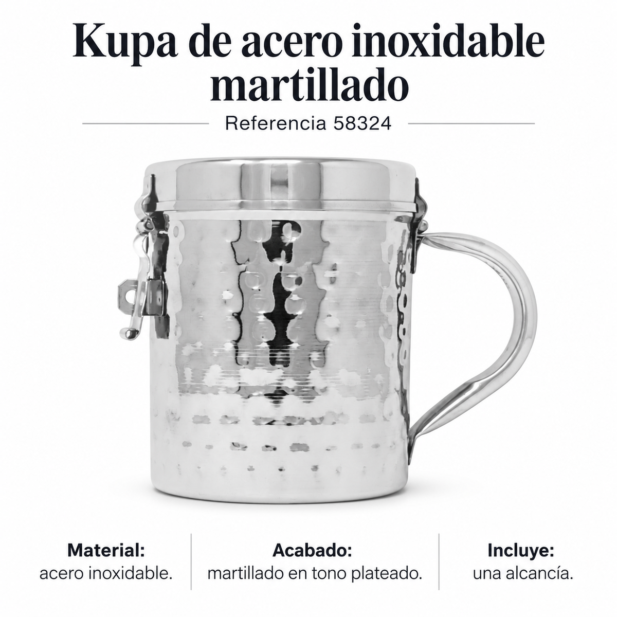 Kupa de acero inoxidable martillado, referencia 58324; ficha con detalles del producto