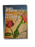 Tiempo de rasgar, tiempo de remendar