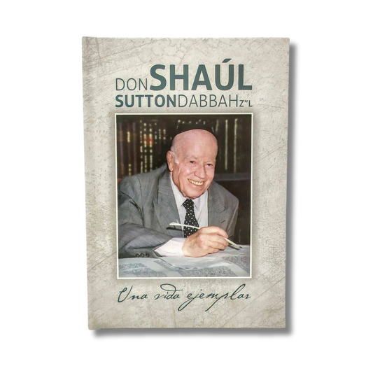 Don Shaul Sutton Dabbah An exemplary life