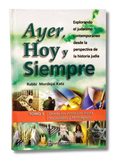 Ayer, hoy y siempre tomo 3 desde los Amoraim hasta los Jasidim y Mitnagdim